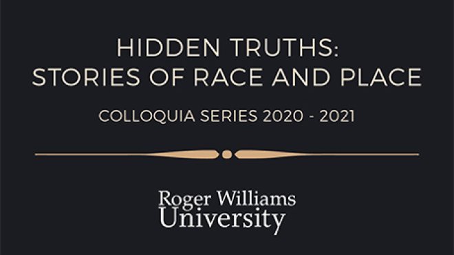 Series title card: Hidden Truths: Stories of Race and Place at Roger Williams University